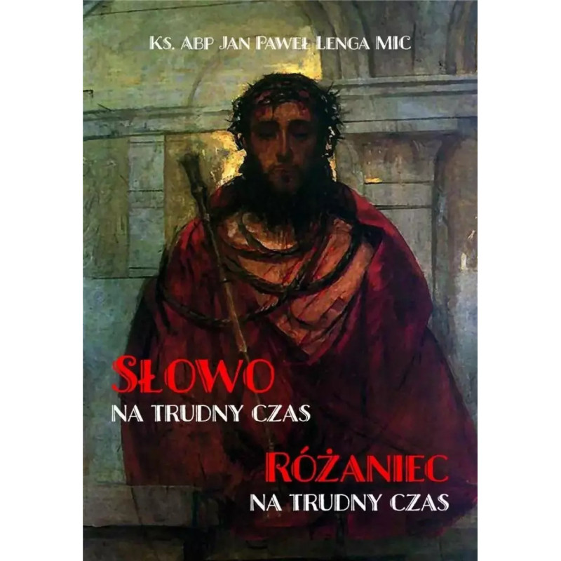 Słowo na trudny czas (Abp Jan Paweł Lenga)