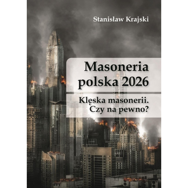 Masoneria polska 2026. Klęska masonerii. Czy na pewno? (dr Stanisław Krajski)