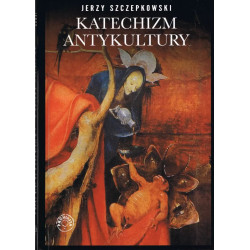 Katechizm antykultury (Jerzy Szczepkowski)