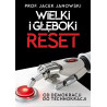 Wielki i Głęboki Reset. Od demokracji do technokracji (prof. Jacek Janowski)