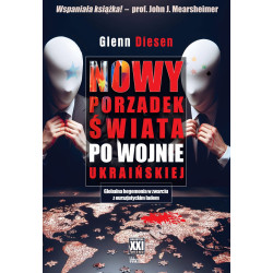 Nowy porządek świata po wojnie ukraińskiej (Glenn Diesen)