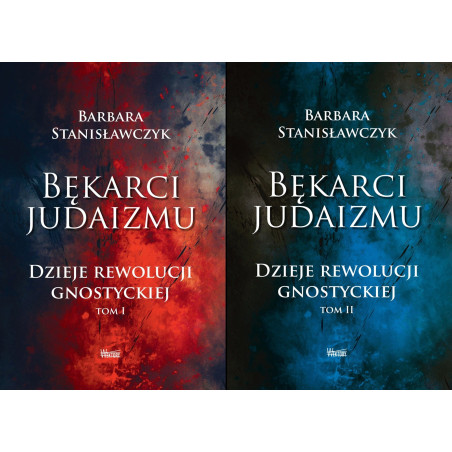 PAKIET: Bękarci Judaizmu. Dzieje rewolucji gnostyckiej (dr Barbara Stanisławczyk)