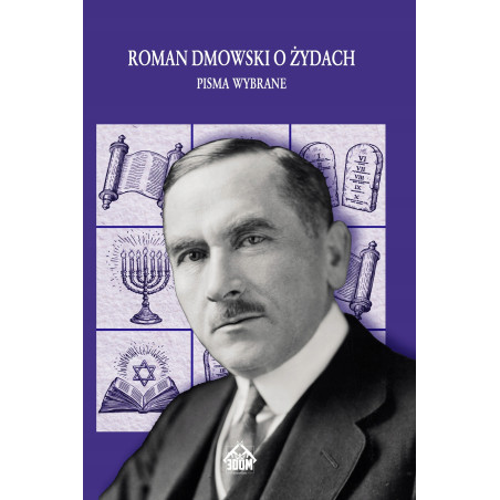 Roman Dmowski o Żydach. Pisma Wybrane (Roman Dmowski)