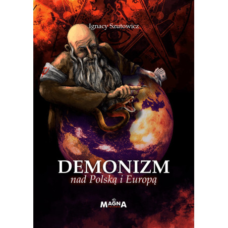 Demonizm nad Polską i Europą (Ignacy Szutowicz)