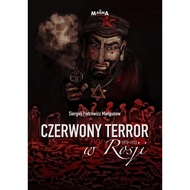 Czerwony Terror w Rosji 1918-1923 (Siergiej Mielgunow)