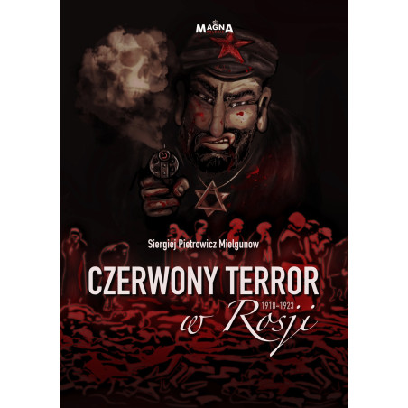 Czerwony Terror w Rosji 1918-1923 (Siergiej Mielgunow)