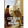 Czy Jezus jest Bogiem? (Paweł Lisicki)
