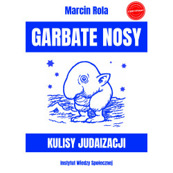 Garbate nosy. Kulisy judaizacji (Marcin Rola)