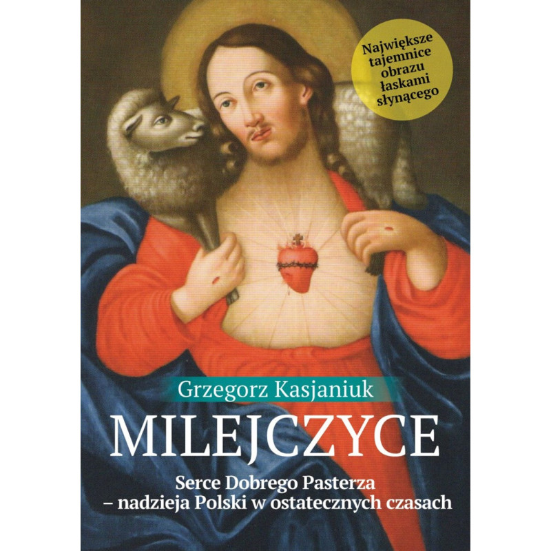 Milejczyce. Serce Dobrego Pasterza (Grzegorz Kasjaniuk)