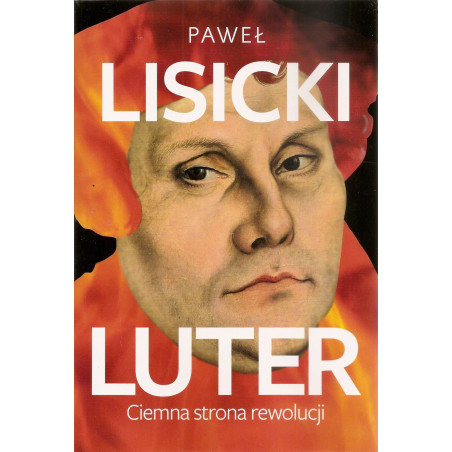Luter. Ciemna strona rewolucji (Paweł Lisicki)