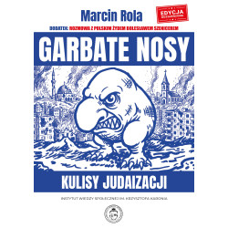 Garbate nosy. Kulisy judaizacji (Marcin Rola)