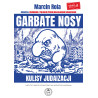 Garbate nosy. Kulisy judaizacji (Marcin Rola)