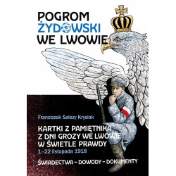 Pogrom żydowski we Lwowie. Kartki z pamiętnika z dni grozy we Lwowie w świetle prawdy (Franciszek Salezy Krysiak)
