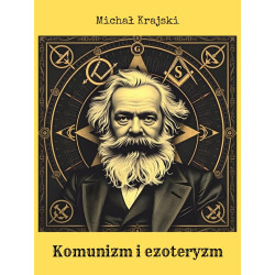 Komunizm i ezoteryzm (dr Michał Krajski)