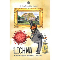 Lichwa. Likwidator życia, szczęścia i majątku (dr Mira Modelska-Creech)