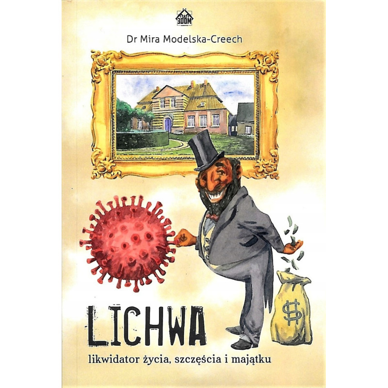 Lichwa. Likwidator życia, szczęścia i majątku (dr Mira Modelska-Creech)