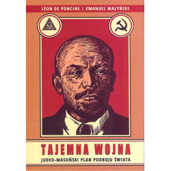 Tajemna Wojna. Judeo-masoński plan podboju świata (Emanuel Małyński, Léon de Poncins)