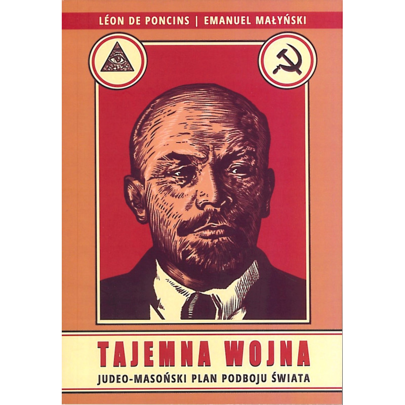 Tajemna Wojna. Judeo-masoński plan podboju świata (Emanuel Małyński, Léon de Poncins)