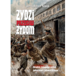 Żydzi przeciw Żydom (prof. Jerzy Robert Nowak)