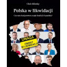 Polska w likwidacji. Czy nasz kraj przetrwa rządy koalicji 13 grudnia? (Chris Klinsky)