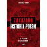 Zakazana historia Polski. Od Piastów do Jagiellonów (Grzegorz Braun)