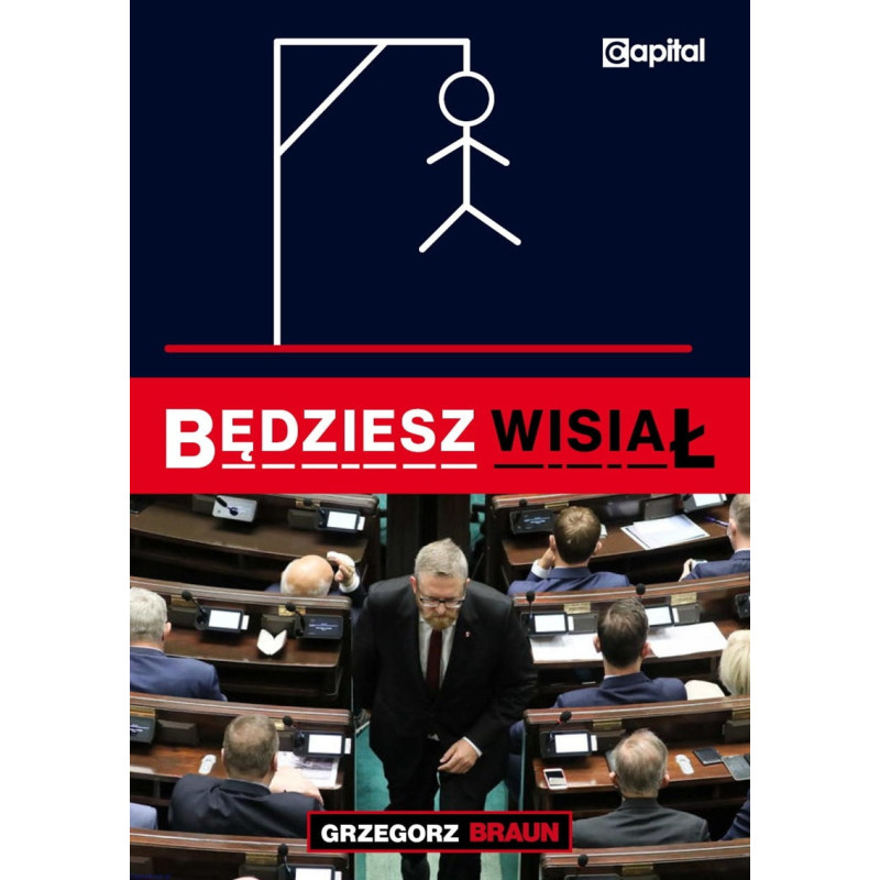 Będziesz wisiał (Grzegorz Braun)