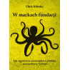 W mackach fundacji. Jak organizacje pozarządowe próbują manipulować ludźmi (Chris Klinsky)