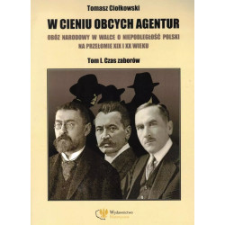 W cieniu obcych agentur (Tomasz Ciołkowski)