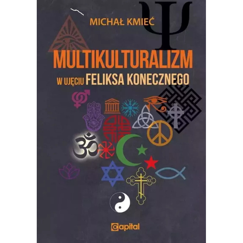 Multikulturalizm w ujęciu Feliksa Konecznego (Michał Kmieć)
