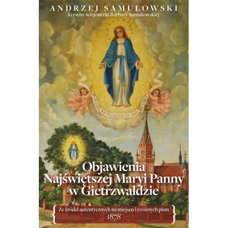 Objawienia Najświętszej Maryi Panny w Gietrzwałdzie (Andrzej Samulowski)