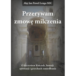 Przerywam zmowę milczenia (Abp Jan Paweł Lenga)