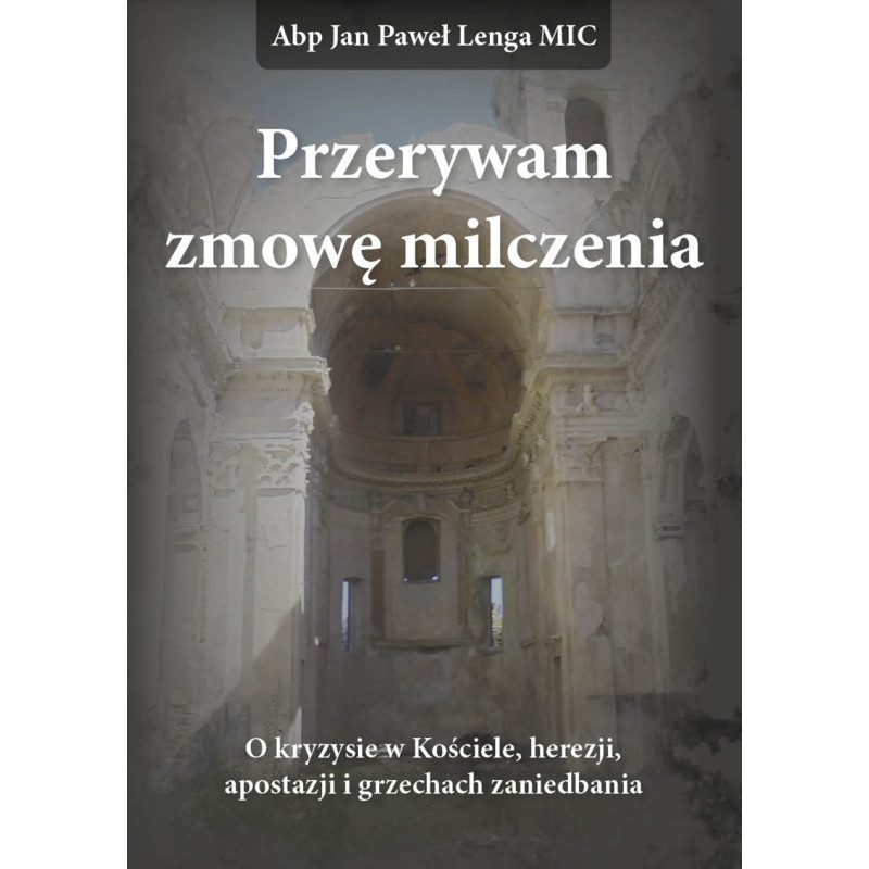 Przerywam zmowę milczenia (Abp Jan Paweł Lenga)
