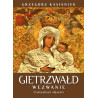 Gietrzwałd. Wezwanie. O aktualności przesłania (Grzegorz Kasjaniuk)