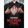 Moja walka o prawdę (Jacek Międlar)